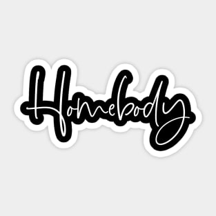 Homebody Sticker